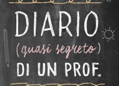 Sbirciando il diario quasi segreto di un prof