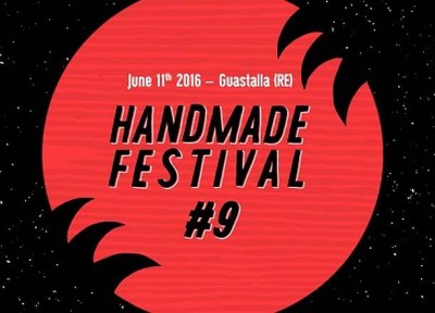 Nona edizione dell’Handmade Festival: certezze e scoperte