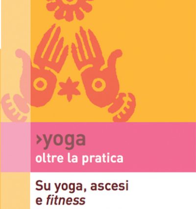 Un Quarto di Yoga: storia dello Yoga dagli antichi sutta buddhisti allo yoga contemporaneo e alle app per gli Yogasūtra. Intervista al prof. Federico Squarcini.