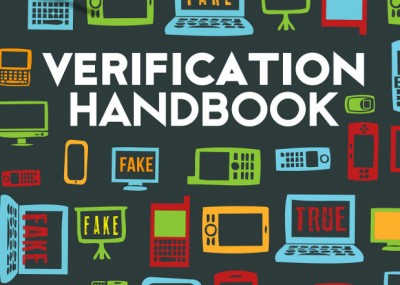 Verification Handbook, rallentare per non cadere nelle bufale online